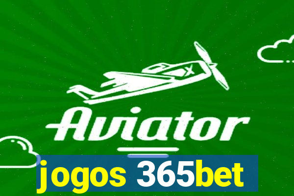 jogos 365bet